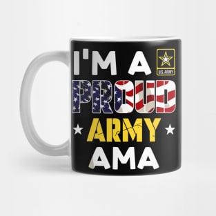 I'm a Proud Army AMA USA American Flag Family Solider Mug